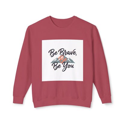 Be Brave, Be You Crewneck Sweatshirt