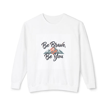Be Brave, Be You Crewneck Sweatshirt