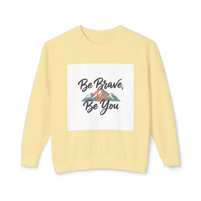 Be Brave, Be You Crewneck Sweatshirt