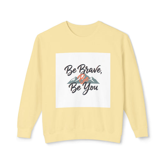 Be Brave, Be You Crewneck Sweatshirt