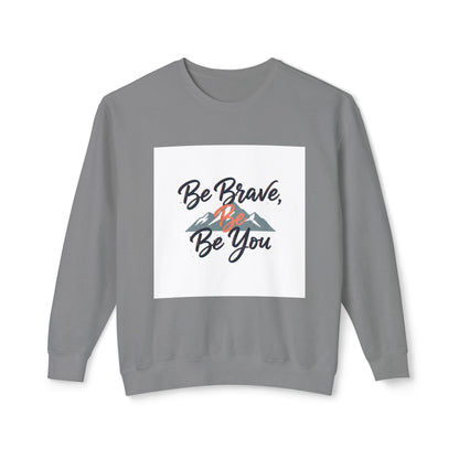 Be Brave, Be You Crewneck Sweatshirt