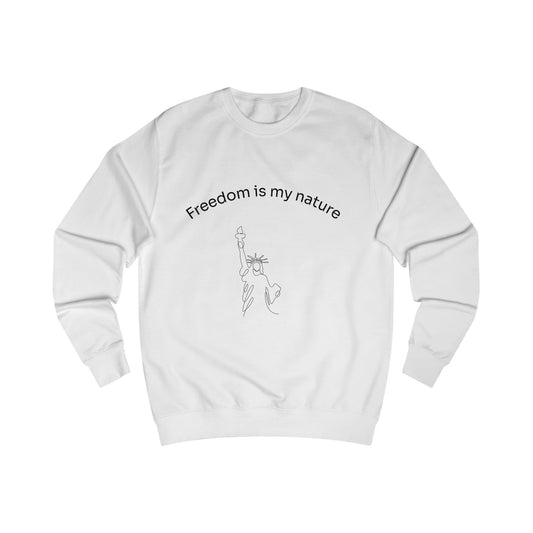 Freedom Is My Nature Sweatshirt - Minimal Statue of Liberty Graphic