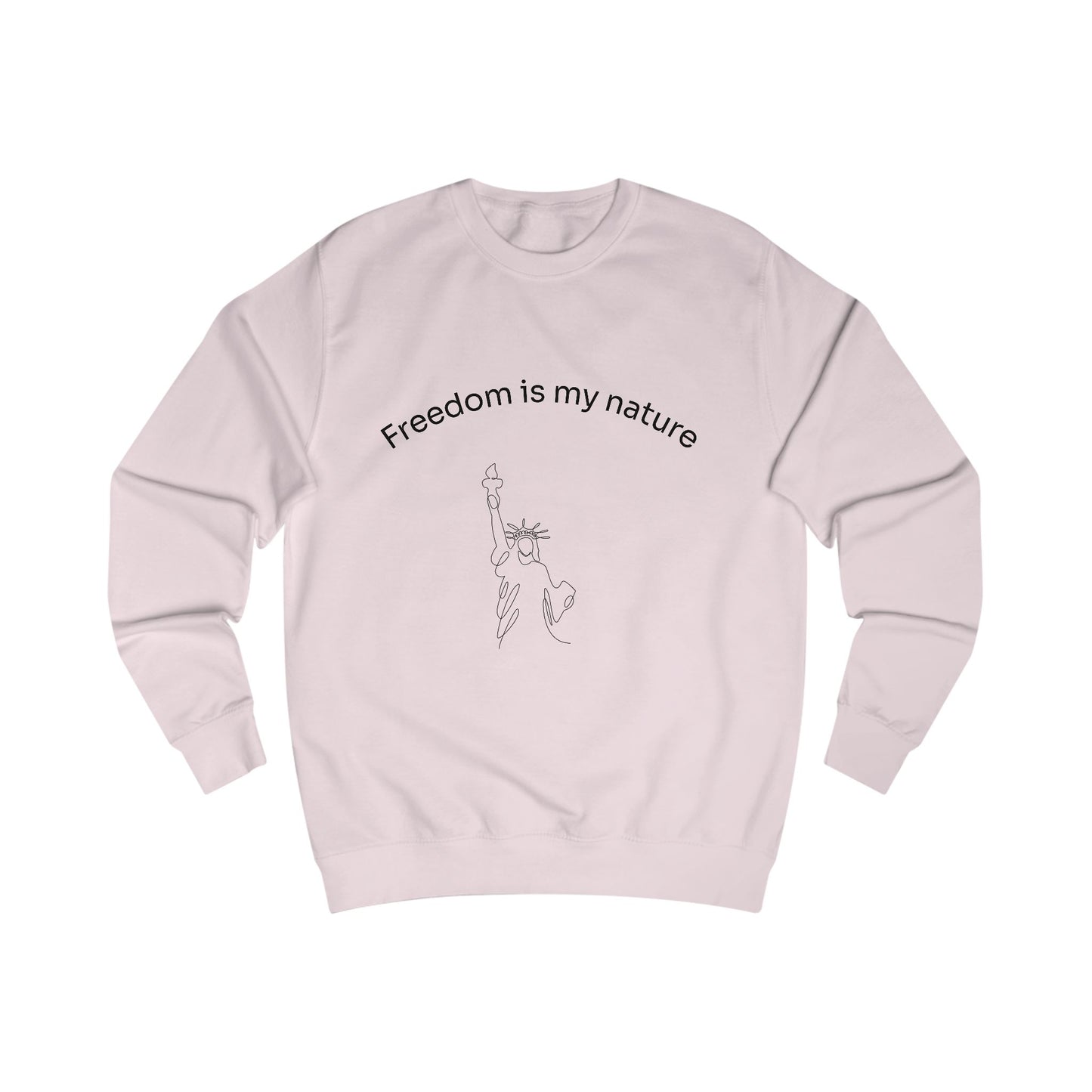 Freedom Is My Nature Sweatshirt - Minimal Statue of Liberty Graphic