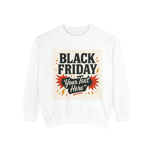 Black Friday Sweatshirt — Custom "Your Text Here" Promo Crewneck Printify